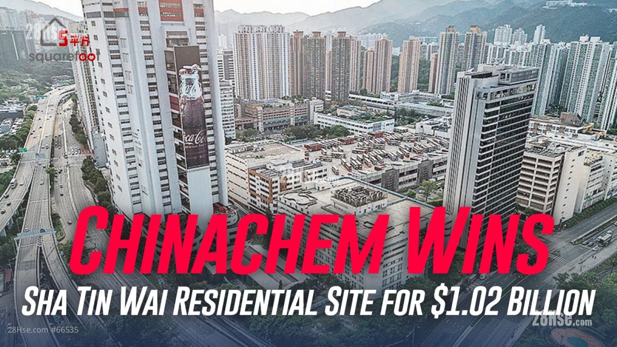 Chinachem Wins Sha Tin Wai Residential Site for $1.02 Billion