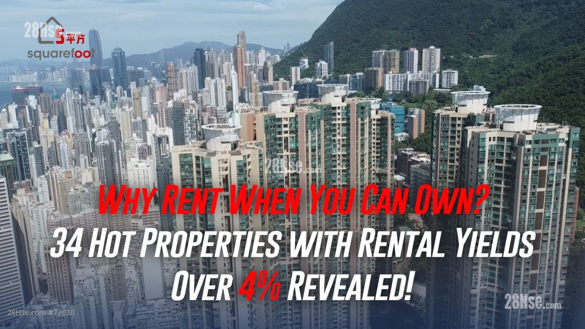 Why Rent When You Can Own? 34 Hot Properties with Rental Yields Over 4% Revealed!
