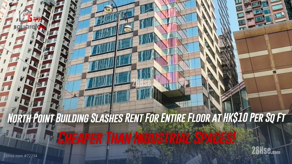 North Point Building Slashes Rent For Entire Floor at HK$10 Per Sq Ft,  Cheaper Than Industrial Spaces!